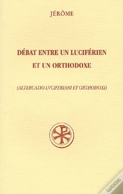 Capa do artigo Débat Entre Un Luciférien Et Un Othodoxe ; Altercatio Luciferiani Et Orthodoxi