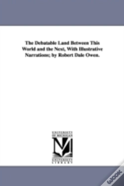 Capa do artigo Debatable Land Between This World And The Next, With Illustrative Narrations; By Robert Dale Owen.
