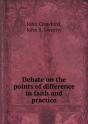 Debate On The Points Of Difference In Faith And Practice - Preview