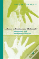 Debates In Continental Philosophy