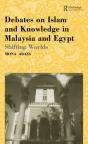 Debates On Islam And Knowledge In Malaysia And Egypt - Preview