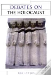 Debates On The Holocaust