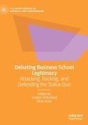 Debating Business School Legitimacy
