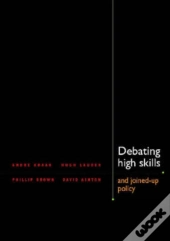 Debating High Skills And Joined Up Policy