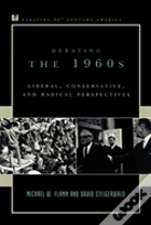 Debating The 1960s