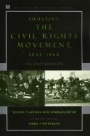 Debating The Civil Rights Movement, 1945â€“1968