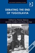 Debating The End Of Yugoslavia