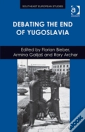 Debating The End Of Yugoslavia