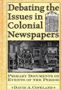 Debating The Issues In Colonial Newspapers - Preview
