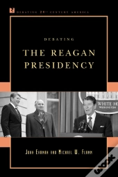 Debating The Reagan Presidency