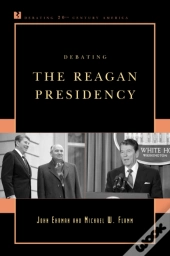 Debating The Reagan Presidency