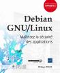 Debian Gnu/Linux ; Maîtrisez La Sécurité Des Applications - Preview