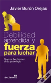 Debilidad Aprendida Y Fuerza Para Luchar