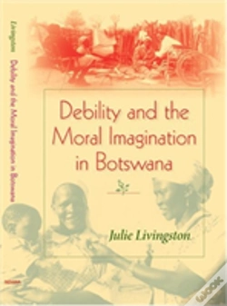 Capa do artigo Debility And The Moral Imagination In Botswana