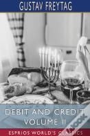 Debit And Credit, Volume Ii (Esprios Classics)