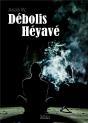 Débolis Héyavé - Preview