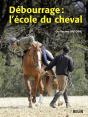 Debourrage : L'Ecole Du Cheval - Preview
