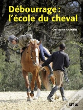 Debourrage : L'Ecole Du Cheval