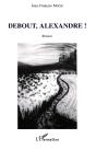 Debout, Alexandre ! - Preview