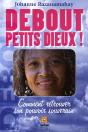 Debout Petits Dieux ! Comment Retrouver Son Pouvoir Souverain - Preview