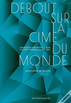 Capa do artigo Debout Sur La Cime Du Monde : Manifestes Futuristes