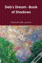 Deb'S Dream -Book Of Shadows