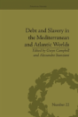 Debt And Slavery In The Mediterranean And Atlantic Worlds - Preview