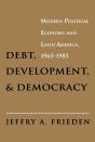 Debt, Development, And Democracy - Preview