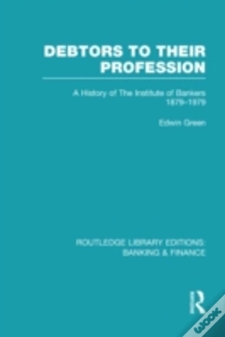 Capa do artigo Debtors To Their Profession (Rle Banking & Finance)