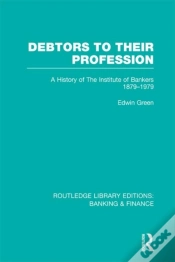 Capa do artigo Debtors To Their Profession (Rle Banking & Finance)