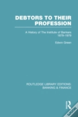Capa do artigo Debtors To Their Profession (Rle Banking & Finance)