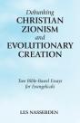 Debunking Christian Zionism And Evolutionary Creation - Preview