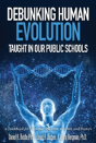 Debunking Human Evolution Taught In Our Public Schools - Preview