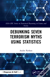 Debunking Seven Terrorism Myths Using Statistics