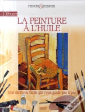Débuter À La Peinture À L'Huile