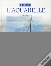 Débuter L'Aquarelle