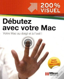 Capa do artigo Débutez Avec Votre Mac ; Votre Mac Au Doigt Et À L'Oeil !