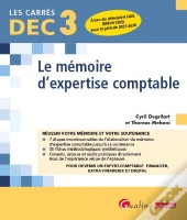 Dec 3 : Le Mémoire D'Expertise Comptable ; Réussir Votre Mémoire Et Votre Soutenance (6e Édition)