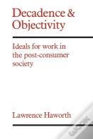 Decadence And Objectivity