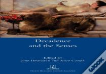 Decadence And The Senses