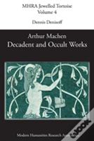 Decadent And Occult Works By Arthur Machen
