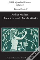 Decadent And Occult Works By Arthur Machen