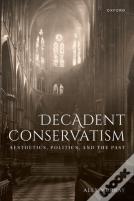 Decadent Conservatism