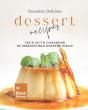 Decadent, Delicious Dessert Recipes - Preview