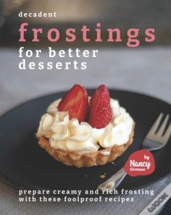 Capa do artigo Decadent Frostings For Better Desserts