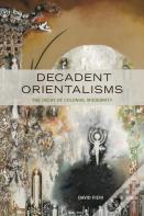 Decadent Orientalisms