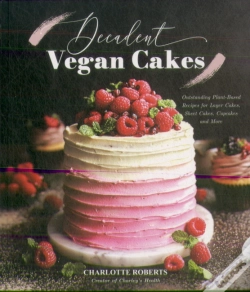 Capa do artigo Decadent Vegan Cakes