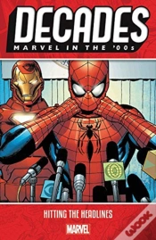 Capa do artigo Decades: Marvel In The 00s - Hitting The Headlines