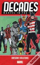 Decades: Marvel In The 80s - Awesome Evolutions