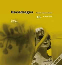 Capa do artigo Décadrages Tome 15 : Raoul Ruiz